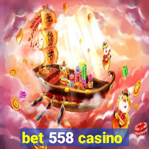 bet 558 casino